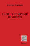 le Cœur et son nid de Guêpes couv le Cœur et son nid de Guêpes couv